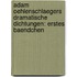 Adam Oehlenschlaegers Dramatische Dichtungen: erstes Baendchen