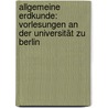 Allgemeine Erdkunde: Vorlesungen an der Universität zu Berlin by Ritter Karl