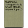 Allgemeine Naturgeschichte Für Alle Stände, Volume 3, Part 3 door Lorenz Oken