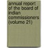 Annual Report of the Board of Indian Commissioners (Volume 21)