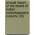 Annual Report of the Board of Indian Commissioners (Volume 33)