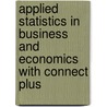 Applied Statistics in Business and Economics with Connect Plus door Lori Seward