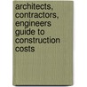 Architects, Contractors, Engineers Guide to Construction Costs door Design