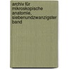 Archiv Für Mikroskopische Anatomie, Siebenundzwanzigster Band by Unknown