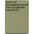Archiv Für Sozialwissenschaft Und Sozialpolitik, Volume 26...