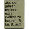 Aus Den Jahren Meines Exils (völker Zu Hause). 5. Bis 8. Aufl by Eduard Bernstein