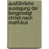 Ausführliche Auslegung Der Bergpredigt Christi Nach Matthäus