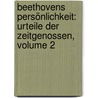 Beethovens Persönlichkeit: Urteile Der Zeitgenossen, Volume 2 door Albert Leitzmann