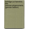 Beiträge Zur Kenntnis Des Zeeman-Phaenomens. (German Edition) by Lohmann Wilhelm