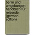 Berlin Und Umgebungen: Handbuch Für Reisende (German Edition)