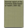 Biennial Report of the Montana State Board of Health (1901-02) door Montana State Health