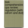 Bisk Comprehensive Cpa Review: Regulation [With Cdrom And Dvd] by Nathan M. Bisk