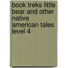 Book Treks Little Bear and Other Native American Tales Level 4 by Cheyenne Cisco
