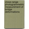 Close-range Photogrammetric Measurement Of Bridge Deformations by Kenneth Leitch