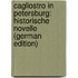 Cagliostro in Petersburg: Historische Novelle (German Edition)