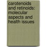 Carotenoids and Retinoids: Molecular Aspects and Health Issues door Packer Packer
