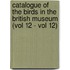 Catalogue of the Birds in the British Museum (Vol 12 - Vol 12)