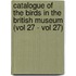 Catalogue of the Birds in the British Museum (Vol 27 - Vol 27)