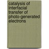 Catalysis of Interfacial Transfer of Photo-Generated Electrons door Donald Wycoff