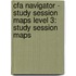 Cfa Navigator - Study Session Maps Level 3: Study Session Maps