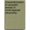 Characterization of Acoustic Waves in Multi-Layered Structures by Oleg Pykhteev