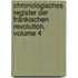 Chronologisches Register Der Fränkischen Revolution, Volume 4