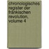 Chronologisches Register Der Fränkischen Revolution, Volume 4
