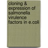 Cloning & Expression of Salmonella Virulence Factors in E.coli by Akshay Datey