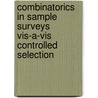 Combinatorics in sample surveys vis-a-vis controlled selection door V.K. Gupta