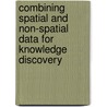 Combining Spatial and Non-spatial Data for Knowledge Discovery by Shubhamoy Dey