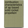 Combustion Characteristics Of Ap Based Solid Rocket Propellant door Amir Aziz