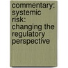 Commentary: Systemic Risk: Changing the Regulatory Perspective by Jean-Charles Rochet