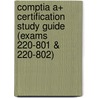 Comptia A+ Certification Study Guide (exams 220-801 & 220-802) door Jane Holcombe