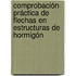 Comprobación práctica de flechas en estructuras de hormigón