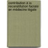 Contribution à la reconstitution faciale en médecine légale