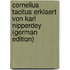 Cornelius Tacitus Erklaert Von Karl Nipperdey (German Edition)
