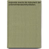 Corporate Events als Instrument der Unternehmenskommunikation. door Dawid Gajdosz