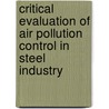 Critical Evaluation of Air Pollution Control in Steel Industry door Pramod Prabhakarrao Nandusekar