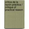 Crítica de la razón práctica / Critique of Practical Reason door Immanual Kant