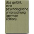 Das Gefühl, Eine Psychologische Untersuchung (German Edition)