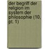 Der Begriff Der Religion Im System Der Philosophie (10, Pt. 1)