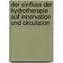 Der Einfluss der hydrotherapie auf innervation und circulation