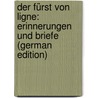 Der Fürst Von Ligne: Erinnerungen Und Briefe (German Edition) door Victor Klarwill