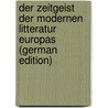 Der Zeitgeist Der Modernen Litteratur Europas (German Edition) by Schultze-Galléra Siegmar