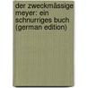Der Zweckmässige Meyer: Ein Schnurriges Buch (German Edition) by Löns Hermann