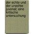 Der echte und der unechte Juvenal; eine kritische Untersuchung