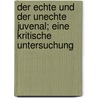 Der echte und der unechte Juvenal; eine kritische Untersuchung by Ribbeck