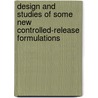 Design and Studies of Some New Controlled-release Formulations door Mohamed El-Newehy