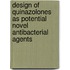 Design of Quinazolones As Potential Novel Antibacterial Agents