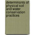 Determinants of Physical Soil and Water Conservation Practices